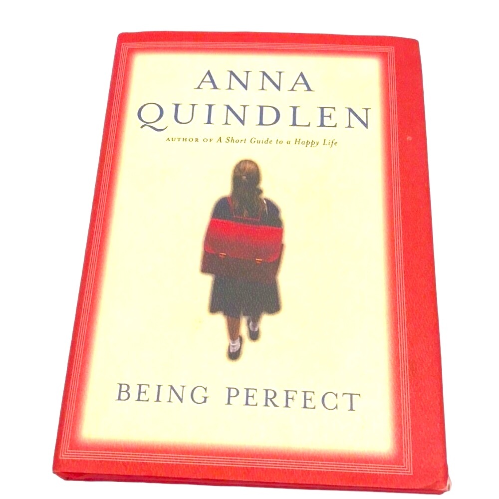 Being Perfect by Anna Quindlen